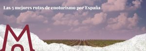 Portada blog rutas de enoturismo por España